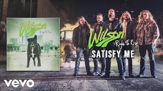 Wilson - Satisfy Me (audio)