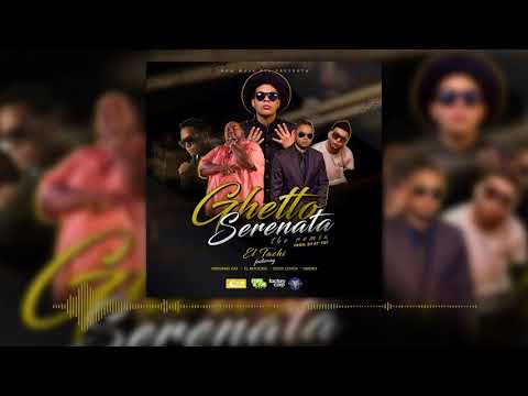 Ghetto Serenata Remix - El Tachi, El Roockie, Original Fat, Eddy Lover