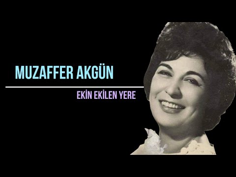 Muzaffer Akgün - Ekin Ekilen Yere