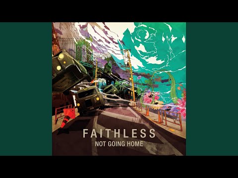 Videoclip de Not Going Home (Original Mix Radio Edit) — Faithless