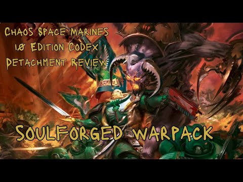 Chaos Space Marines 10th Edition Detachment Review - Soulforged Warpack