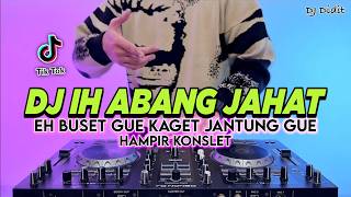 Download lagu DJ EH BUSET GUE KAGET JANTUNG GUE HAMPIR KONSLET - IH ABANG JAHAT REMIX VIRAL TIKTOK TERBARU 2026 mp3 Download lagu DJ EH BUSET GUE KAGET JANTUNG GUE HAMPIR KONSLET - IH ABANG JAHAT REMIX VIRAL TIKTOK TERBARU 2026 mp3