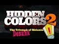 Hidden Colors 2 The Debunk