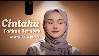 Download lagu Cintaku Takkan Berubah - Anie Carera Ft Saykoji | Cover mp3