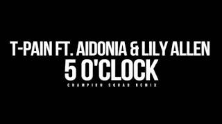 T-Pain Ft Aidonia &amp; Lily Allen - 5 O&#39;Clock (Kalibandulu &amp; Champion Squad Remix)