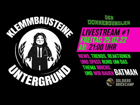 LiveStream: Der Klemmbausteine Untergrund #1 - Fr. 25.02.22 Neue Sets - Live Klemmen Batman in HD