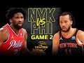 New York Knicks vs Philadelphia 76ers Game 2 Full Highlights | 2024 ECR1 | FreeDawkins