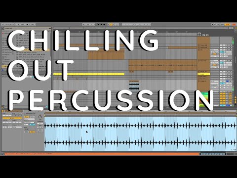 Daily Decibel 41 - Chilling Out Percussion - Polishing Up a Funky House Tune