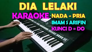 Download lagu DIA LELAKI - Imam S.Arifin | KARAOKE Nada Pria mp3 Download lagu DIA LELAKI - Imam S.Arifin | KARAOKE Nada Pria mp3