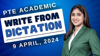 PTE Write From Dictation | 9 April 2024 | Exam Predictions Collected by our Students