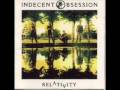 Indecent Obsession - Kiss Me