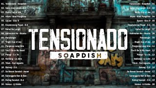 Download lagu Tensionado - Soapdish 🎧 Best Tagalog Love Songs With Lyrics 🎤 Top OPM Songs Philippines 2025 mp3