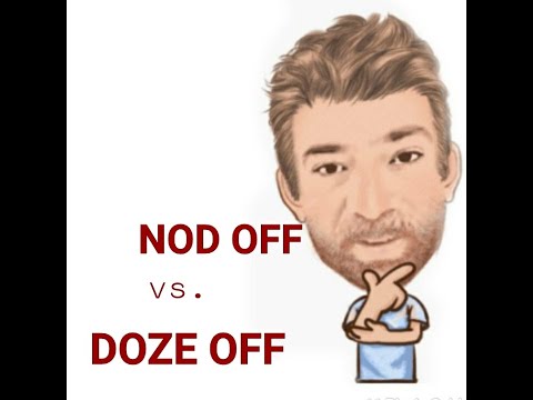 English Tutor Nick P Lesson (611) The Difference Between Nod Off and Doze Off
