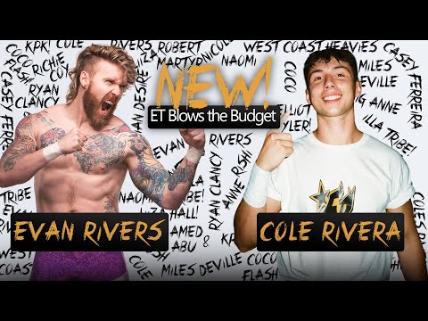 NEW ET Blows the Budget: Evan Rivers vs Cole Rivera