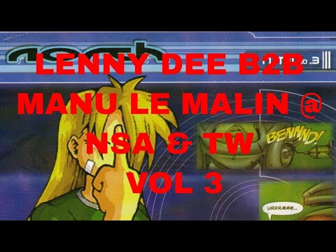 LENNY DEE B2B MANU LE MALIN @ NSA & TW VOL 3