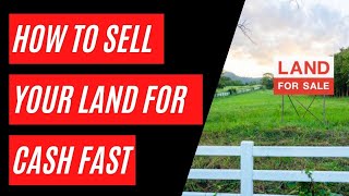 How To Sell Your Land for Cash Fast