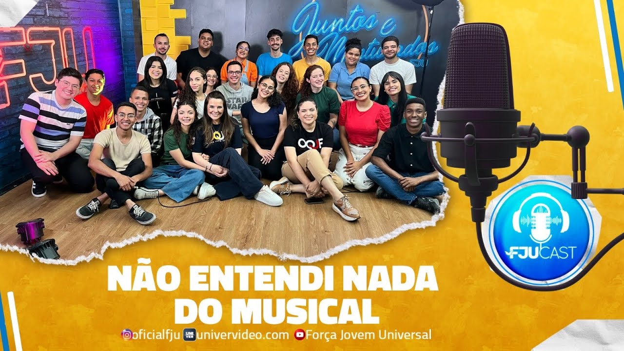 NÃO ENTENDI O MUSICAL, E AGORA? #FJUCAST #LIVEFJU #FJU