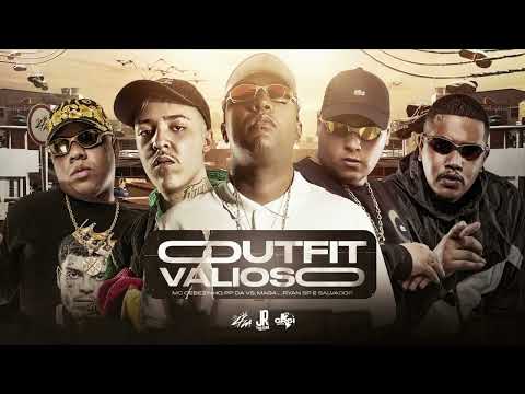 OUTFIT VALIOSO - MC Cebezinho, PP DA VS, Magal, Ryan SP e Salvador (FRAP)