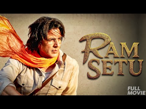 Ram Setu - Akshay Kumar , Jacqueline Fernandez Blockbuster Adventure Movies | Full HD Movies