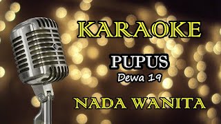 Download lagu PUPUS - DEWA 19 || KARAOKE WANITA mp3 Download lagu PUPUS - DEWA 19 || KARAOKE WANITA mp3