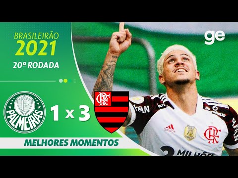 PALMEIRAS 1 X 3 FLAMENGO | MELHORES MOMENTOS | 20ª RODADA DO BRASILEIRÃO 2021 | ge.globo