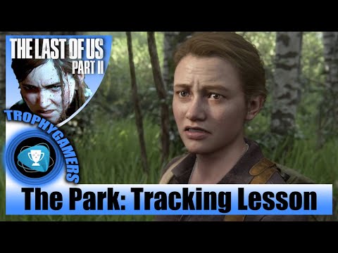 The Last of us 2 - Tracking Lesson (The Park) Chapter 23 Walkthrough Gameplay Video