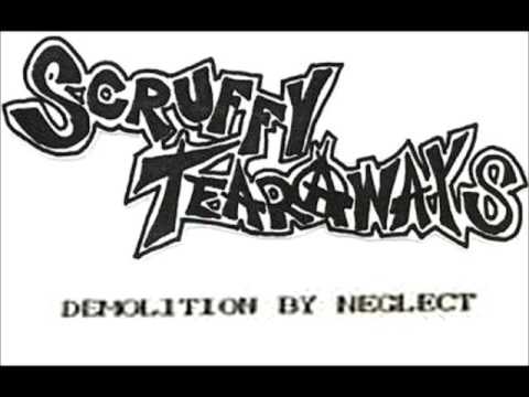 SCRUFFY TEARAWAYS - 