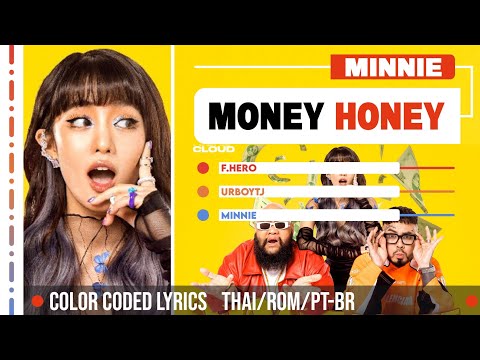 F.HERO x URBOYTJ Ft. MINNIE ((G)I-DLE) - MONEY HONEY (Color Coded Lyrics/Tradução THAI/ROM/PT-BR)