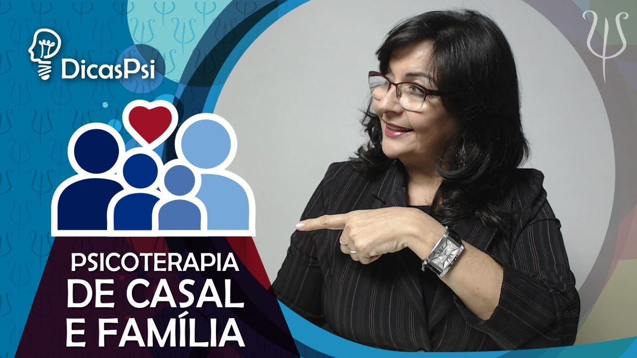 #DicasPsi - Terapia de casal e de família