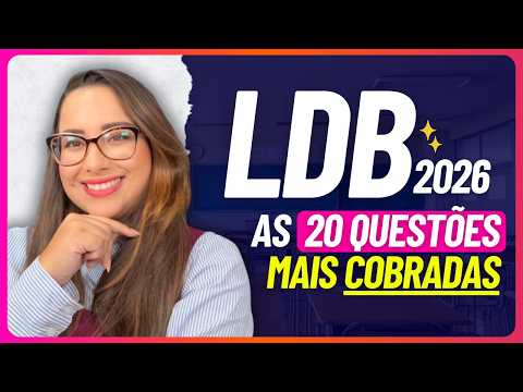 LDB ATUALIZADA 2026 | Simulado - As Questões Mais Cobradas | Concursos para Professores
