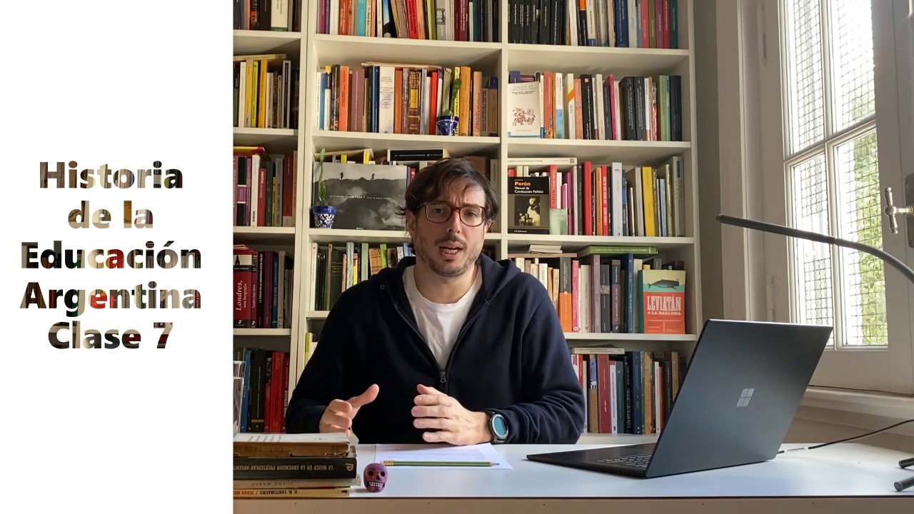 Historia de la Educación Argentina Clase 7
