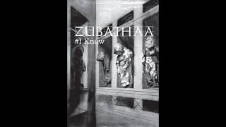 Zubathaa - I Know