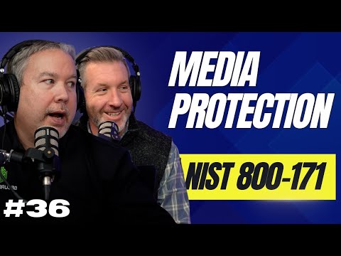 Media Protection | Guide To NIST 800-171 C.S. Cyber EP. 36