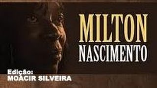 NOS BAILES DA VIDA (letra e vídeo) com MILTON  NASCIMENTO, vídeo MOACIR SILVEIRA