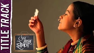 Uncha Maza Zoka Title Song  Spruha Joshi Vikram Ga