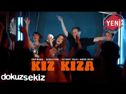 Eda Baba, Şenceylik, Zeynep Talu, Onur Mete - Kız Kıza (Official Video) (4K)