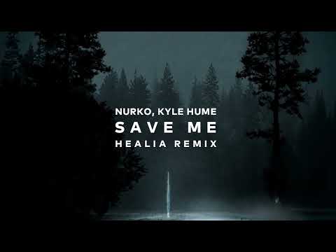 NURKO, Kyle Hume - Save Me [ HEALIA Remix ] Visualizer
