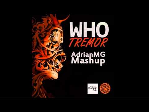 Who Tremor - Tujamo vs Vegas, Garrix, LikeMike (AdrianMG MASHUP)