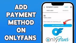 How To Add Payment Method On OnlyFans 2023 | Add Card In OnlyFans Account