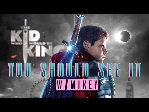 The Kid Who Would Be King - You Should See It
