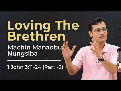 Loving The Brethren (Part -2)