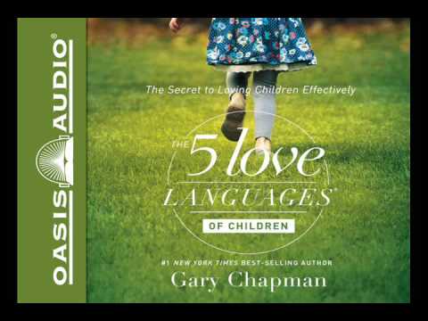 "The 5 Love Languages of Children" by Gary Chapman & Ross Campbell