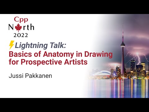 Lightning Talk: Basics of Anatomy in Drawing for Prospective Artists - Jussi Pakkanen  CppNorth 2022