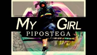 PIPOSTEGA - MY GIRL  (PROD. SAOK)
