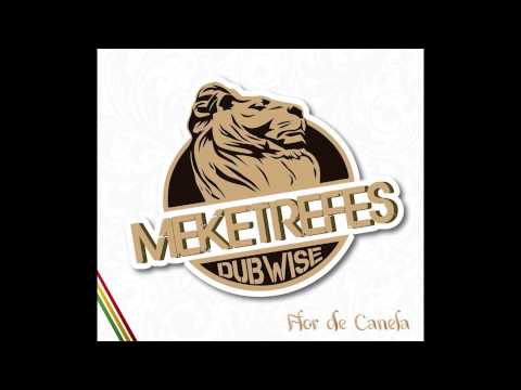 MekeTrefes Dub Wise- Flor de canela (Full Album)(Oficial)