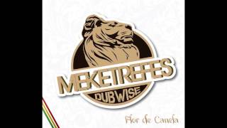 MekeTrefes Dub Wise- Flor de canela (Full Album)(Oficial)