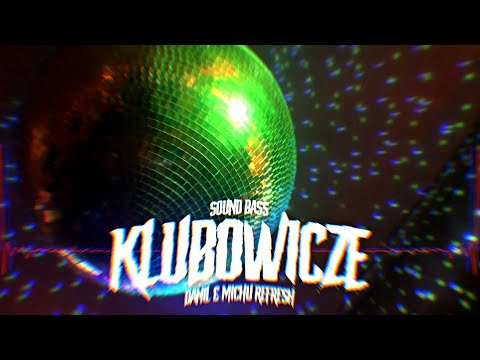 SOUND BASS - Klubowicze (DANIL & @michu4768  REFRESH) 2024 + DL