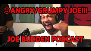 😠Angry/Grumpy Joe Compilation | Joe Budden Podcast | Funny Moments | JBP