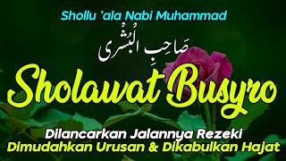 Download lagu SHOLAWAT BUSYRO MERDU SHOLAWAT NABI TANPA MUSIK FULL PENENANG HATI DAN PIKIRAN PENYEJUK JIWA mp3