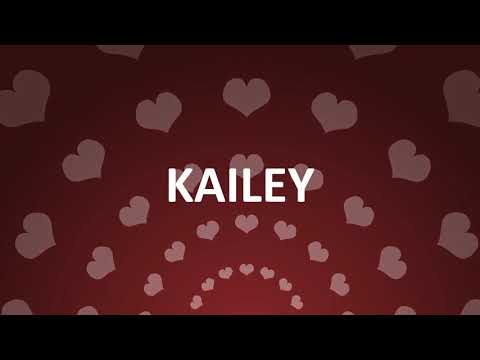 HAPPY BIRTHDAY KAILEY
